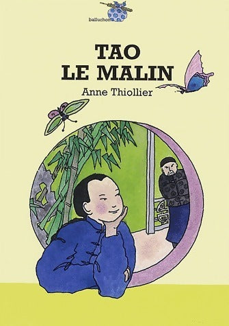 Livrenpoche : Tao le malin - Anne Thiollier - Livre