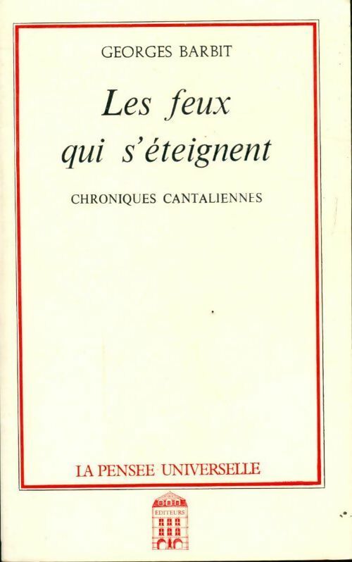 Livrenpoche : Les feux qui s'éteignent - Georges Barbit - Livre