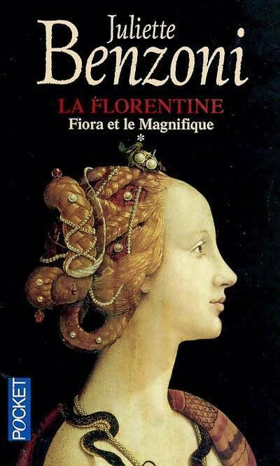 Livrenpoche : La florentine Tome I : Fiora et le magnifique - Juliette Benzoni - Livre