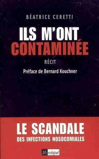 Livrenpoche : Ils m'ont contaminée - Béatrice Ceretti - Livre