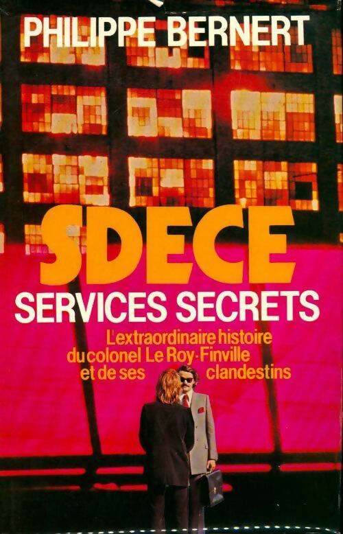 Livrenpoche : S.D.E.C.E. Service 7 - Philippe Bernert - Livre