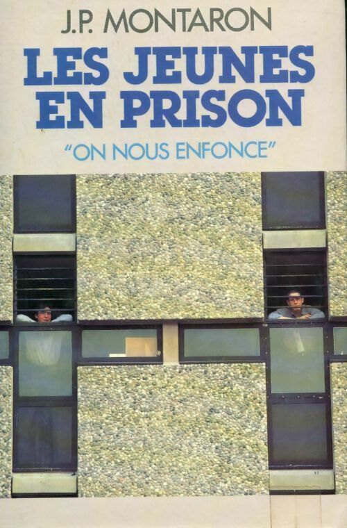 Livrenpoche : Les jeunes en prison - J. P. Montaron - Livre