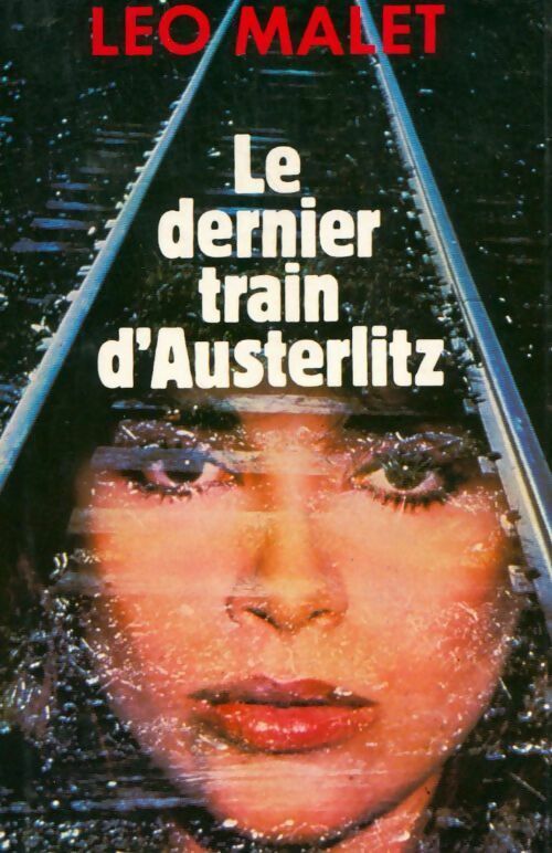 Livrenpoche : Le dernier train d'Austerlitz - Léo Malet - Livre