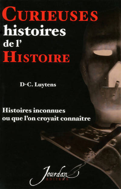 Curieuses histoires de l'histoire - Daniel-Charles Luytens - Livre