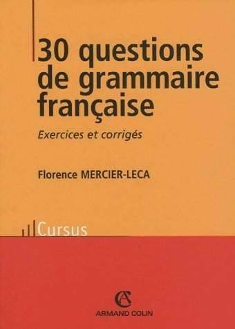 Livrenpoche : 30 questions de grammaire française. Exercices et corrigés - Florence Mercier-Leca - Livre