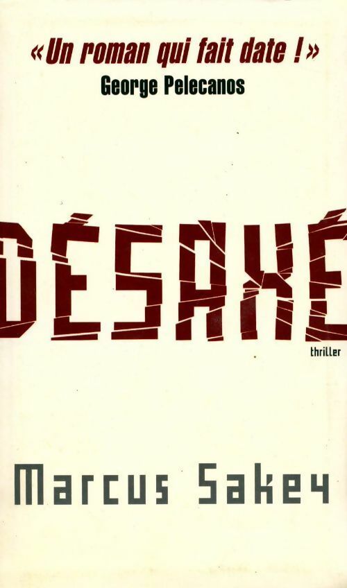 Livrenpoche : Désaxé - Marcus Sakey - Livre