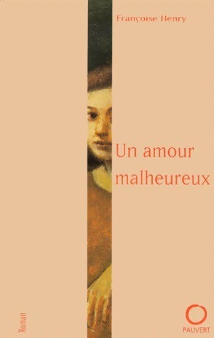 Livrenpoche : Un amour malheureux - F Henry - Livre
