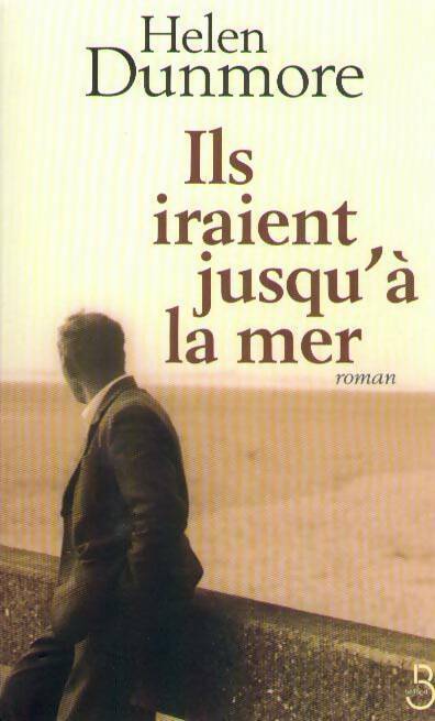Livrenpoche : Ils iraient jusqu'à la mer - Helen Dunmore - Livre