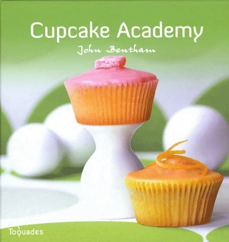 Livrenpoche : Cupcake academy - John Bentham - Livre