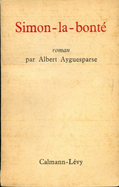 Livrenpoche : Simon-la-bonté - Albert Ayguesparse - Livre