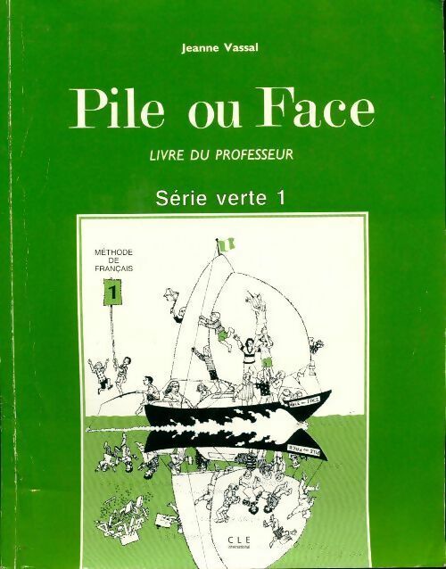 Livrenpoche : Pile ou face série verte méthode de français niveau 1. Le livre du professeur - Jeanne Vassal - Livre