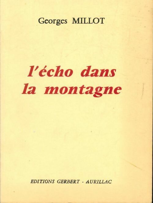Livrenpoche : L'écho dans la montagne - Georges Millot - Livre