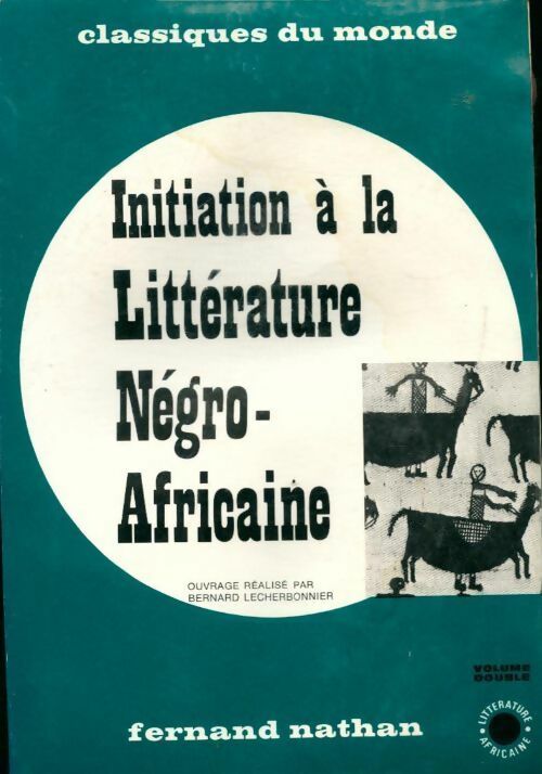 Livrenpoche : Initiation à la littérature négro-africaine - Bernard Lecherbonnier - Livre