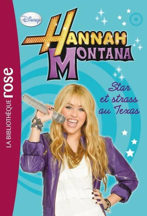 Livrenpoche : Hannah montana Tome IX : Star et strass au Texas - Disney - Livre