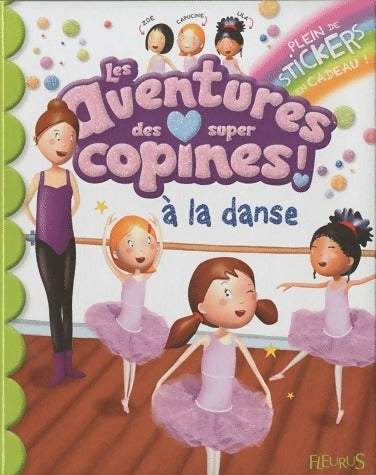 Livrenpoche : Les aventures des super copines à la danse - Emmanuelle Lepetit - Livre