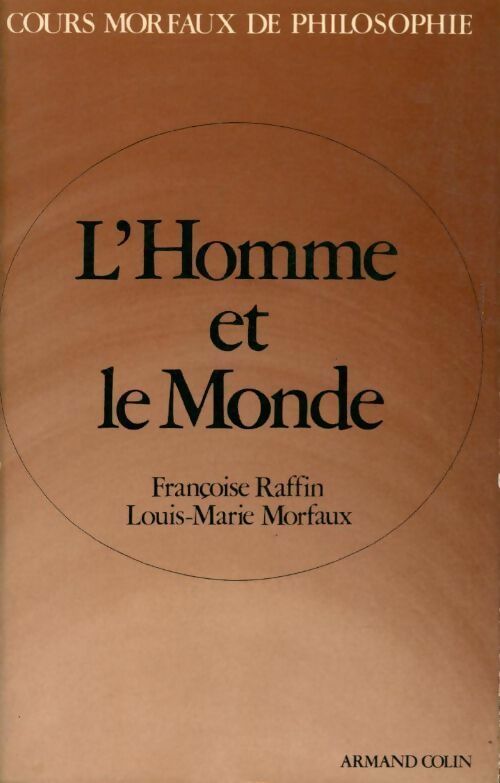 Livrenpoche : L'homme et le monde - Françoise Raffin, Louis-Marie Morfaux - Livre