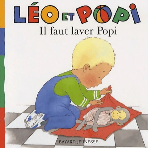 Il faut laver Popi - Marie-Agnès Gaudrat -  Léo et Popi - Livre