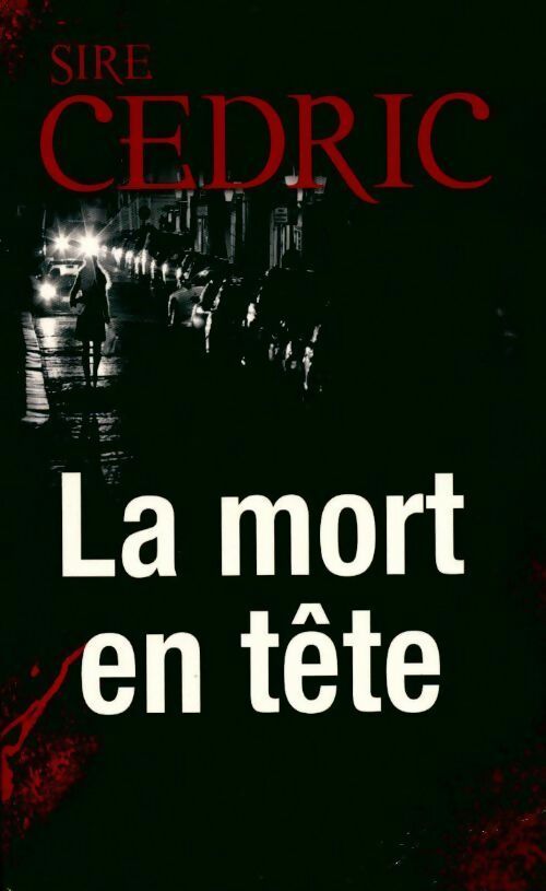 Livrenpoche : La mort en tête - Sire Cédric - Livre