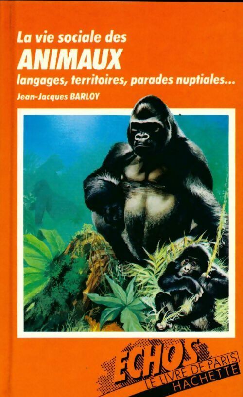 Livrenpoche : La vie sociale des animaux - Jean-Jacques Barloy - Livre