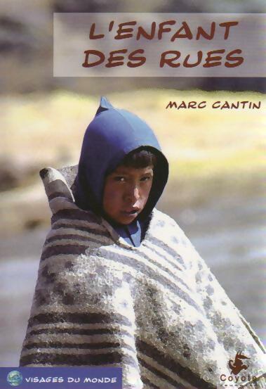 Livrenpoche : L'enfant des rues - Marc Cantin - Livre