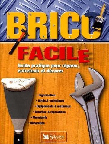 Livrenpoche : Brico facile. Guide pratique pour réparer entretenir et décorer - Collectif - Livre