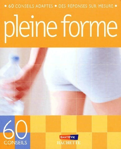 Livrenpoche : Pleine forme. 60 conseils - Marie Borel - Livre