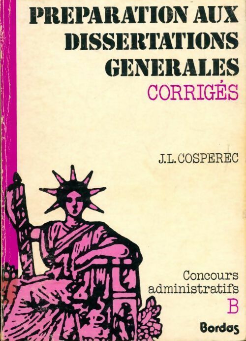 Livrenpoche : Préparation aux dissertations générales. Corrigés - J.L. Cospérec - Livre
