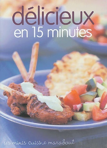 Livrenpoche : Délicieux en 15 minutes - Catherine Bricout - Livre