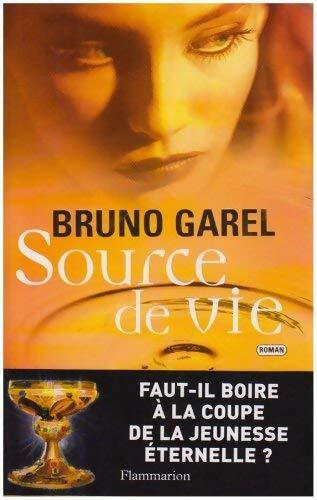 Livrenpoche : Source de vie - Bruno Garel - Livre