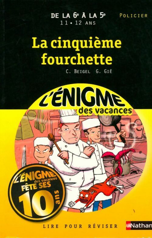 Livrenpoche : La cinquième fourchette. L'énigme des vacances - Christine Beigel, Gilbert Gié - Livre