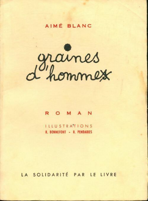 Livrenpoche : Graines d hommes - Aimé Blanc - Livre