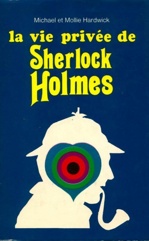La vie privée de Sherlock Holmes - Mollie Hardwick - Livre