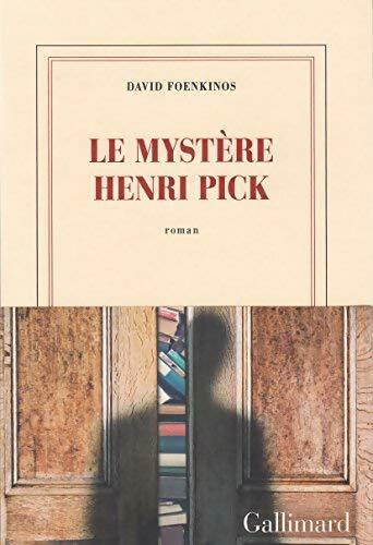 Livrenpoche : Le mystère Henri Pick - David Foenkinos - Livre