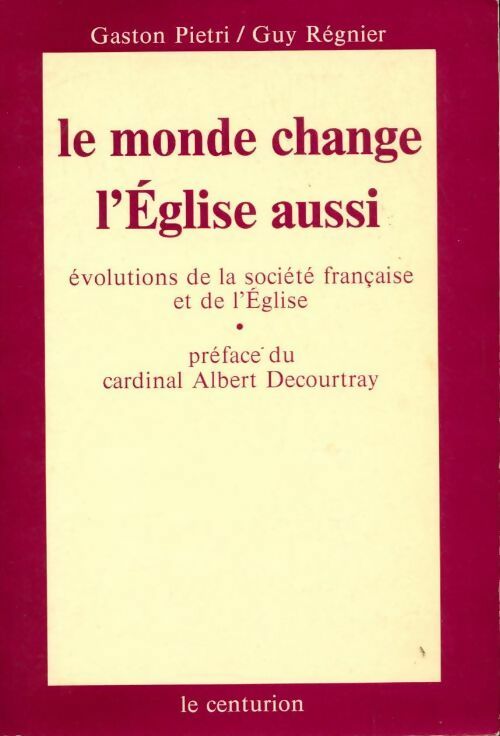 Livrenpoche : Le monde change, l?église aussi - Gaston Pietri, Guy Régnier - Livre