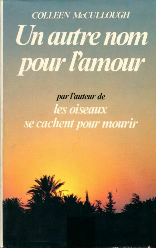 Livrenpoche : Un autre nom pour l'amour - Colleen McCullough - Livre