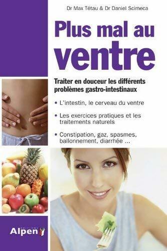 Livrenpoche : Plus mal au ventre - Daniel Scimeca, Max Tétau - Livre