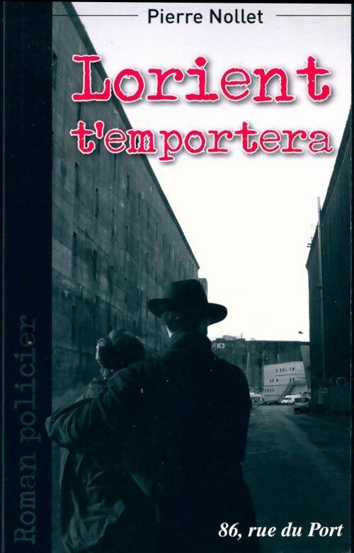 Livrenpoche : Lorient t'emportera - Pierre Nollet - Livre