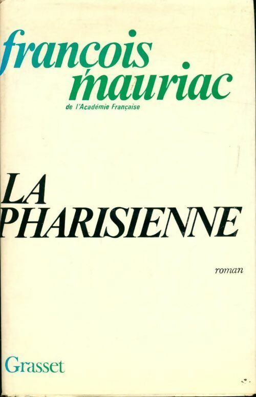 Livrenpoche : La pharisienne - François Mauriac - Livre