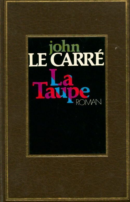La taupe - John Le Carré -  Edito Service GF - Livre
