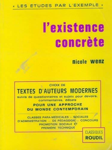 L'existence concrète - Nicole Wenz -  Les études par l'exemple - Livre