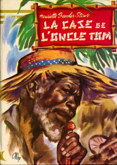 Livrenpoche : La case de l'oncle Tom - Harriet Beecher-Stowe - Livre