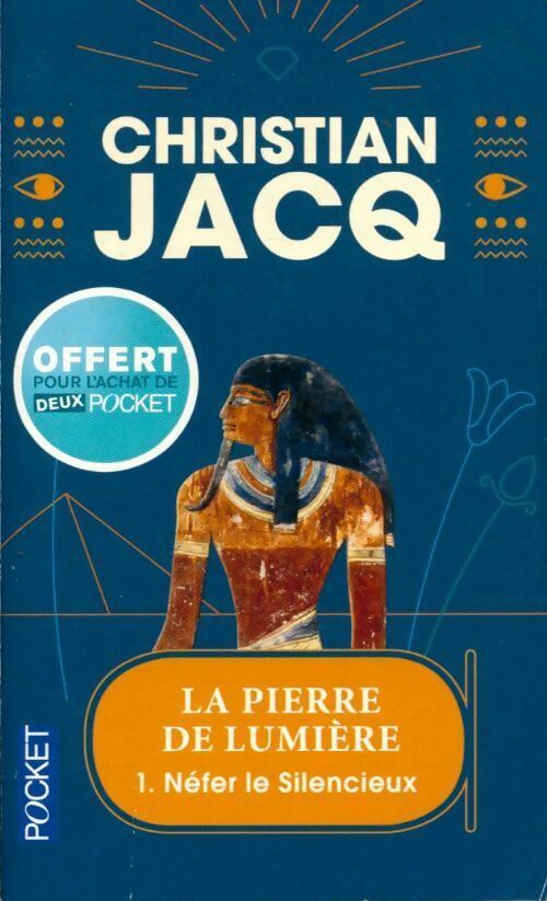 Livrenpoche : La pierre de lumière Tome I : Nefer le silencieux - Christian Jacq - Livre