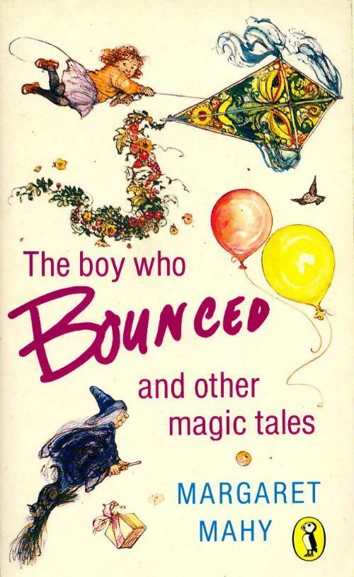 The boy who bounced and other magic tales - Margaret Mahy -  Puffin - Livre