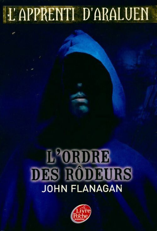 Livrenpoche : L'apprenti d'Araluen Tome I : L'ordre des rodeurs - John Flanagan - Livre