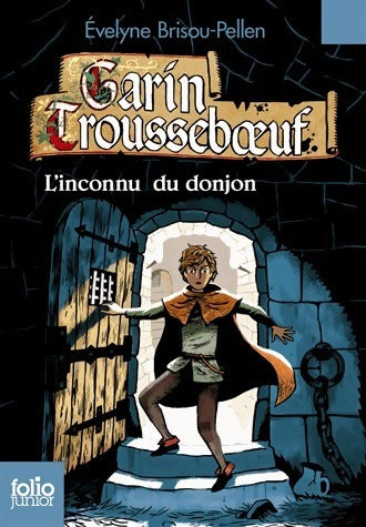 Livrenpoche : Garin trousseboeuf Tome I : l'inconnu du donjon - Evelyne Brisou-Pellen - Livre