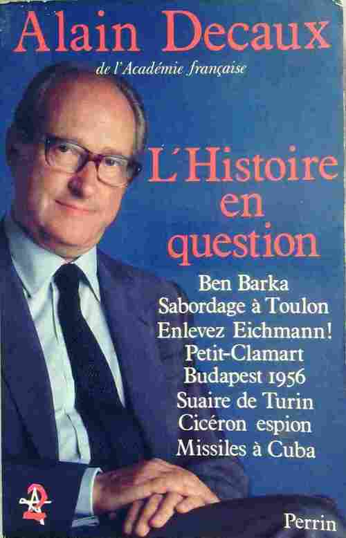 Livrenpoche : L'histoire en question Tome I - Alain Decaux - Livre