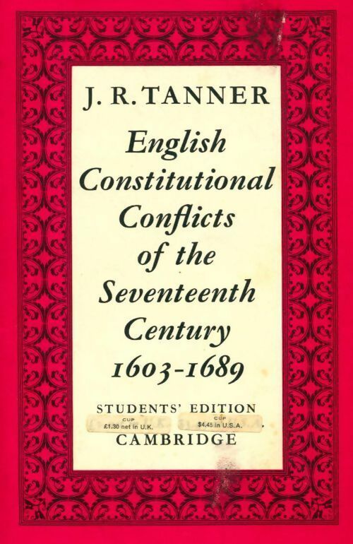 English constitutional conflicts of the seventeenth century (1603-1689) - J.R. Tanner -  Cambridge GF - Livre