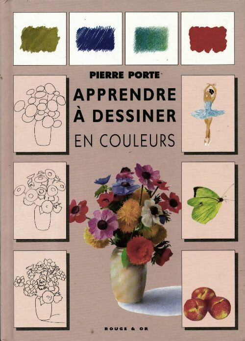 Livrenpoche : Apprendre à dessiner en couleurs - Pierre Porte - Livre