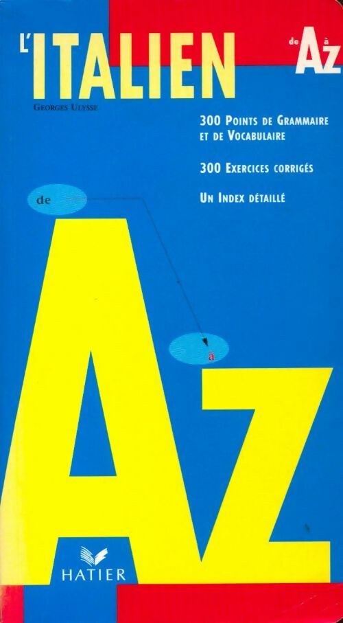Livrenpoche : L'Italien de A à Z - Georges Ulysse - Livre