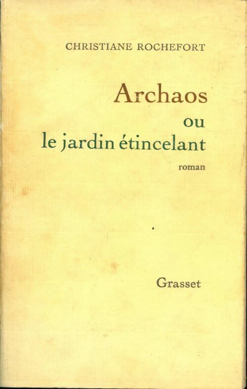 Livrenpoche : Archaos ou le jardin étincelant - Christiane Rochefort - Livre